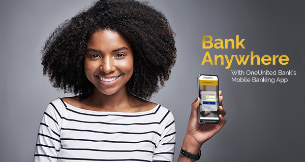 Bank Anywhere With OneUnited Banks Mobile Banking App