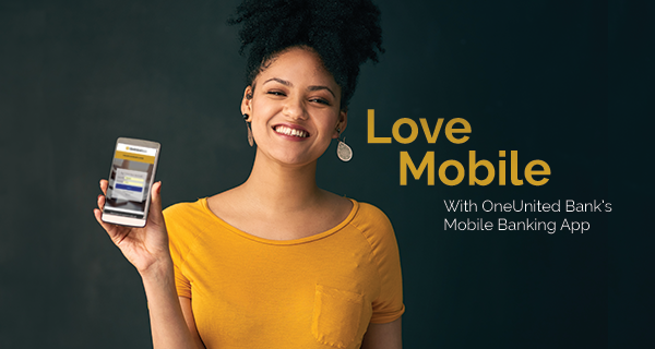 Love Mobile With OneUnited's Mobile Banking App