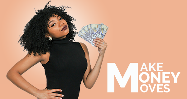 Make Money Moves