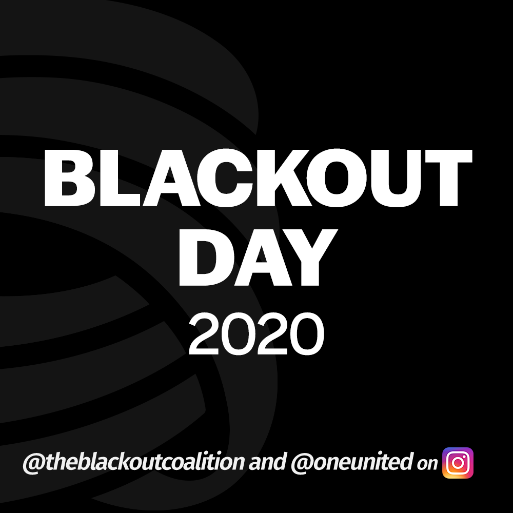 Blackout Day 2020 - @theblackoutcoalition and @oneunited on instagram
